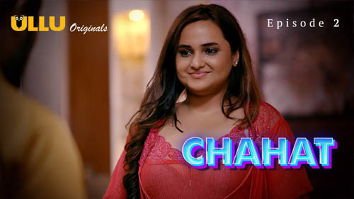 Chahat Part 1 2023 Ullu Originals Hot Web Series Episode 02 Watch Online
