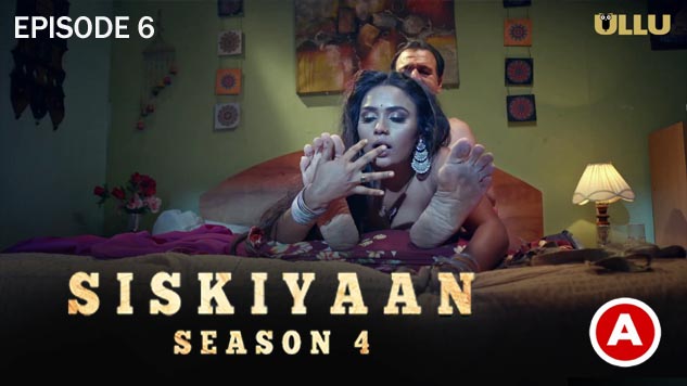 PalangTod Siskiyaan Season 4 Part 2 Ullu Originals Hot Web Series Episode 6 Watch Online
