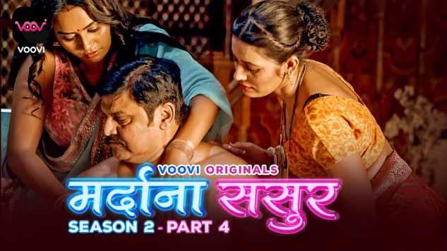 Mardana Sasur 4 2023 Voovi Originals Hindi Hot Web Series Episode 2 Watch Online