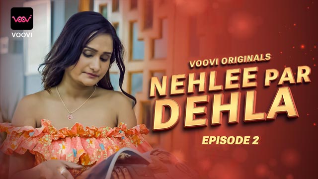 Nehlee Par Dehla 2023 Voovi Originals Hot Web Series Episode 02 Watch Online