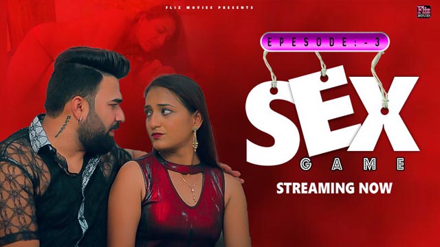 Sex Game 2023 Flizmovies Originals Hot Web Series Episode 03 Watch Online