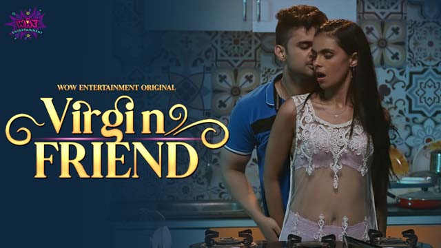 Virgin Friend 2023 Wow Entertainment Hot Web Series Episode 2 Watch Online