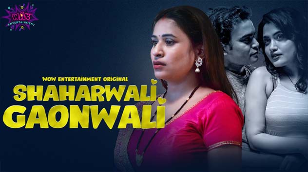  Shaharwali Gaonwali 2023 Wow Entertainment Originals Hot Web Series Episode 02 Watch Online