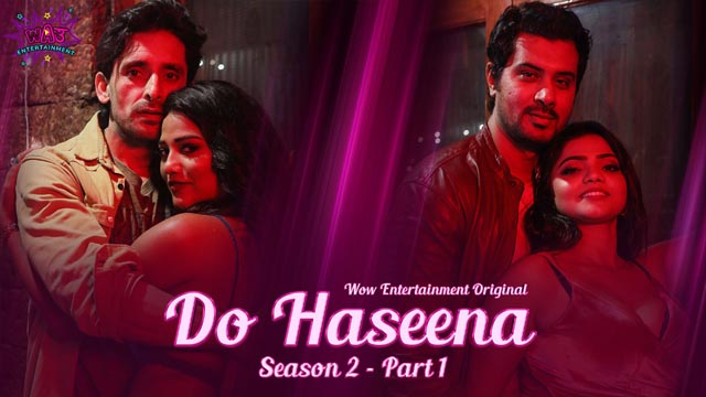 Do Haseena Season 01 2023 Wow Entertainment Originals Hot Web Series Episode 2 Watch Online
