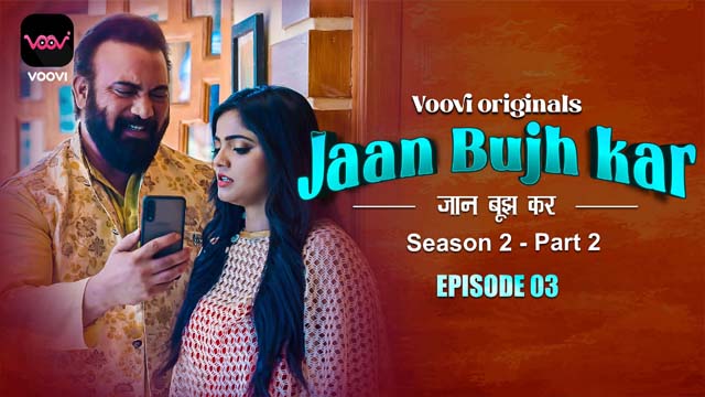 jaan Bujh Kar 2023 Voovi Originals Hot Web Series Episode 3 Watch Online