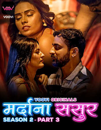 Mardana Sasur 2 2023 Voovi Originals Hindi Hot Web Series 