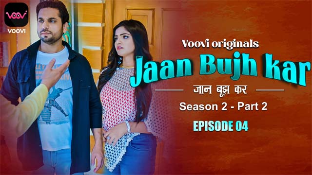 jaan Bujh Kar 2023 Voovi Originals Hot Web Series Episode 4 Watch Online