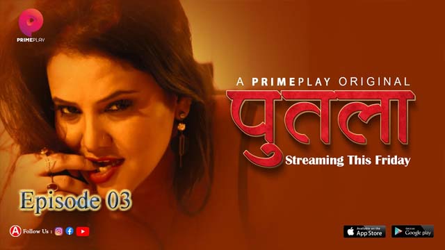 Putla 2023 PrimePlay Originals Hot Web Series Episode 03 Watch Online