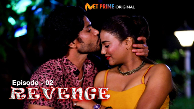 Revenge 2023 NET PRIME Originals Episode 02 Hot Short Film Watch Online