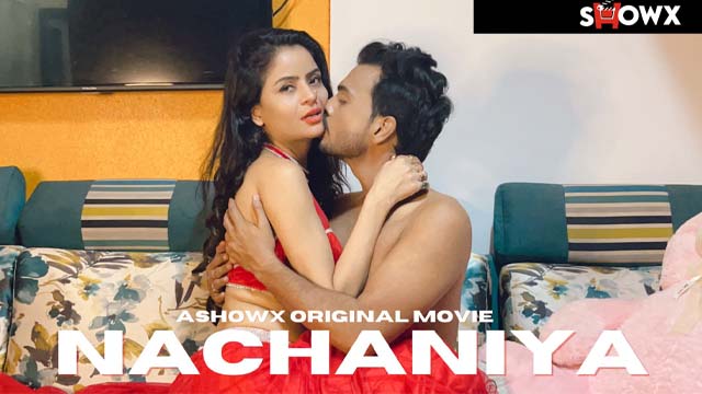 Nachaniya 2023 ShowX Originals Hot Web Series Watch Online
