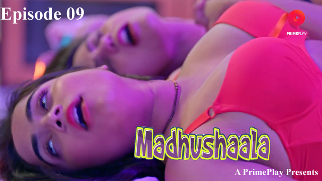 Madhushaala 2023 Primeplay Originals Web Series Episode 09 Watch Online