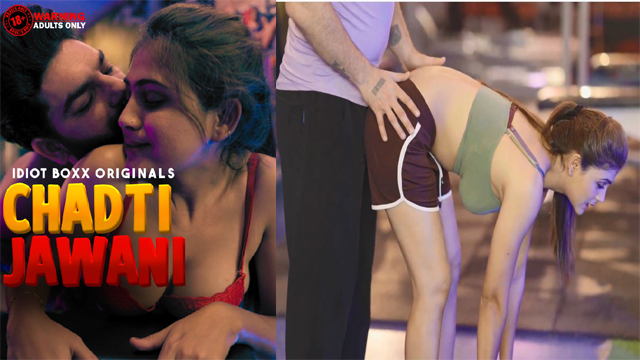 Chadti Jawani  2023 Idiot Boxx Hot Web Series Episode 1 Watch Online