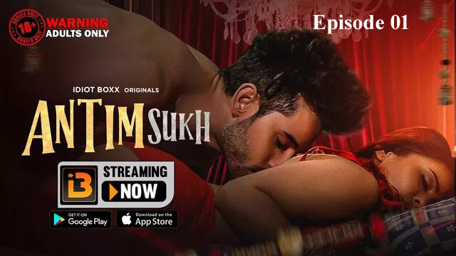 Antim Sukh 2023 IdiotBoxx Originals Hot Web Series Episode 01 Watch Online