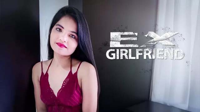Ex-Girlfriend 2023 Uncut KothaVip Originals Hot Short Film Watch Online