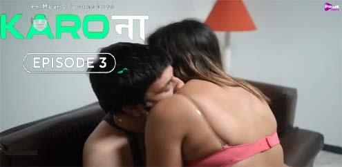 KaroNa 2023 PrimeShots Originals Hindi Hot Web Series Episode 03 Watch Now