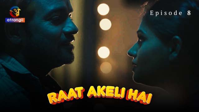 Raat Akeli Hai 2023 Atrangii Originals Hot Web Series Episode 08 Watch Online