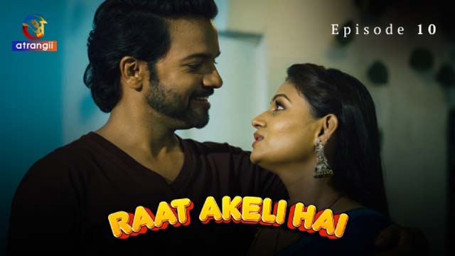 Raat Akeli Hai 2023 Atrangii Originals Hot Web Series Episode 10 Watch Onlinn