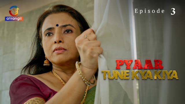Pyaar Tune Kya Kiya Part 2 2023 Atrangii Originals Hot Web Series Episode 03 Watch Online