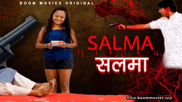 Salma 2023 BoomMovies Originals Hindi Uncut Short Film Watch Online