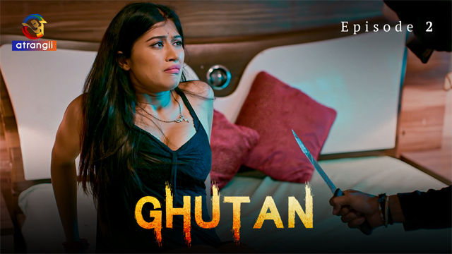 Ghutan 2023 Atrangii Originals Hindi Hot Web Series Episode 02 Watch Online