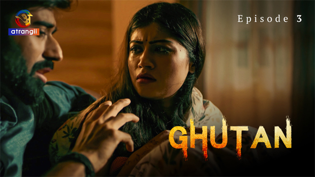 Ghutan 2023 Atrangii Originals Hindi Hot Web Series Episode 03 Watch Online