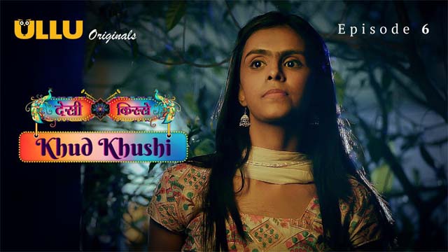 Khud Khushi Part 2 Ullu Originals Hot Web Series Episode 06 Watch Online