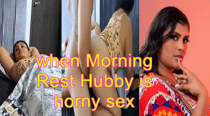 Morning Desi hot sex rest time fuck full video gentle