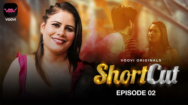Shortcut 2023 Voovi Originals Hot Web Series Episode 02 Watch Online