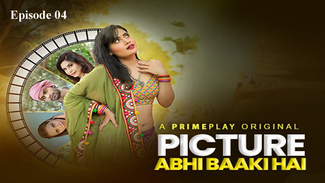 Picture Abhi Baaki Hai 2023 PrimePlay Originals Hot Web Series Episode 04 Watch Online