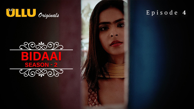 Bidaai S2 Part 1 2023 Ullu Originals Hot Web Series Episode 04 Watch Online