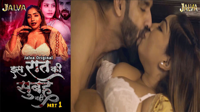 Is Raat Ki Subha Nahi 2023 Jalva Originals Hot Web Series Episode 01 Watch Online