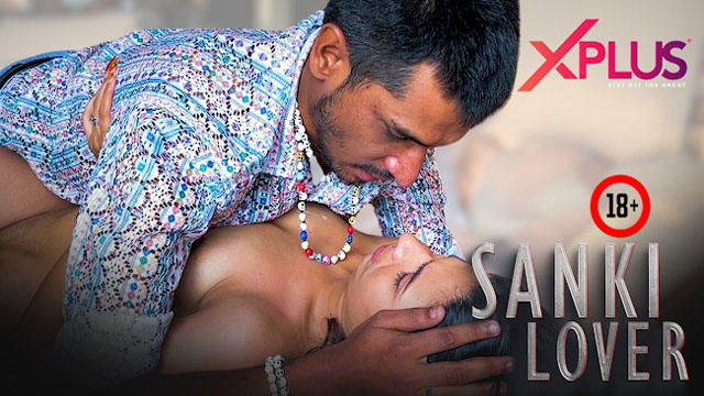 Sanki Lover 2 2023 XPlus Originals Hot Short Film Watch Online