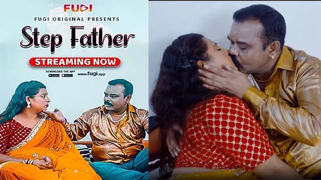 Step Father (2023) FUGI Originals Hot Short Film Watch Online