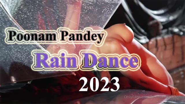 Rain Dance (2023) Hindi Poonam Pandey Hot Video Watch Online HD