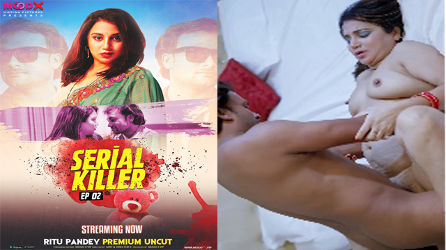 Serial Killer 2.0 (2023) MOODX Originals Hindi Hot Short Film Watch Online