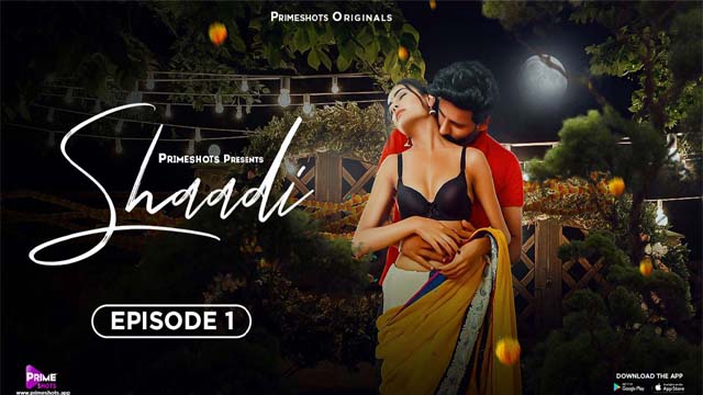 SHAADI (2023) PRIMESHOTS Originals S1 Episode – 01 Hot Web Series Watch Online