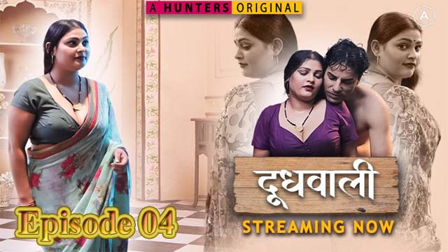 Doodh Wali (2023) Hunters Originals S1 Episode 04 Hot Web Series Watch Online