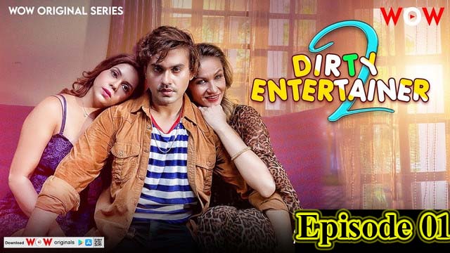 Dirty Entertainer (2023) WoW Originals S03 Episode 01 Hindi Hot Web Series Watch Online