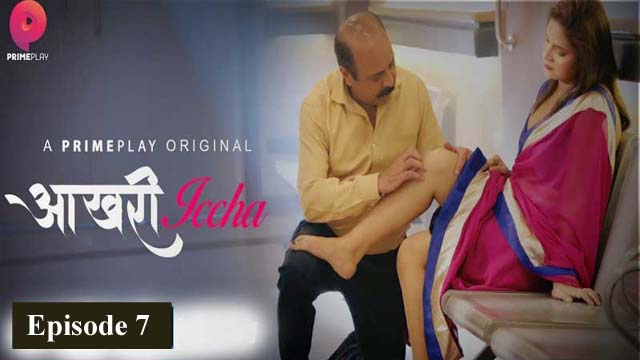 Aakhri Iccha (2023) PRIMEPLAY Originals S1 Episode 07 Hot Web Series Watch Online