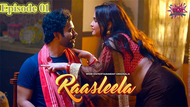 RaasLeela (2023) WOW Entertainment Originals Episode 01 Hot Web Series Watch Online