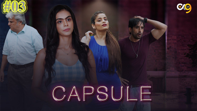 Capsule (2023) OX9 Originals S1 Episode 03 Hindi Hot Web Series Watch Online