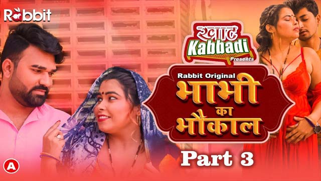 Bhabhi Ka Bhaukal 3 2023 Rabbit Originals Hot Web Series Episode 06 Watch Online