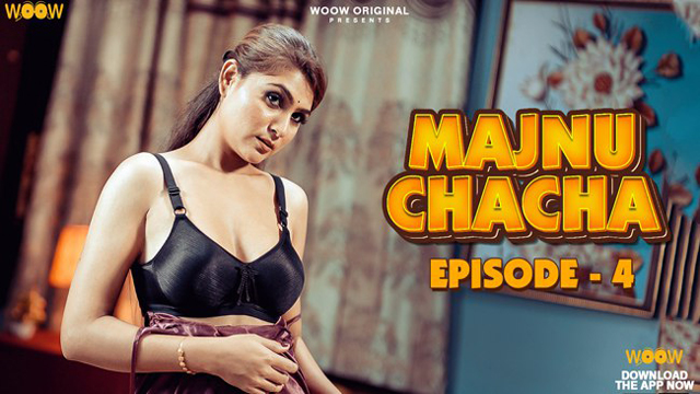 Majnu Chacha 2023 Woow Originals Hot Web Series Episode 04 Watch Online