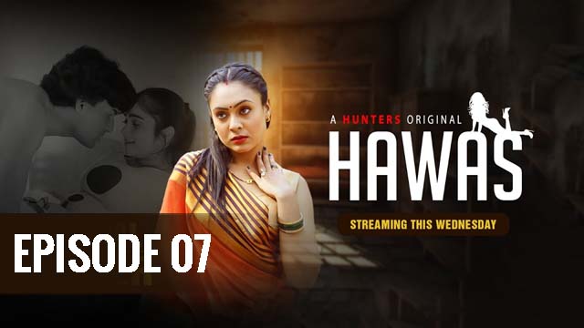 HAWAS 2024 Hunters Originals Hot Web Series Episode 07 Watch Online