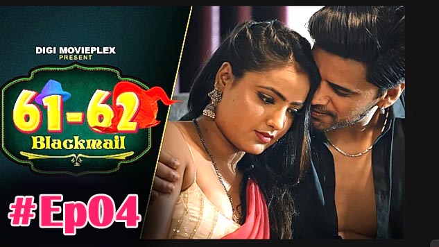 Blackmail 2023 DigiMoviePlex Hindi Hot Web Series Episode 04 Watch Online