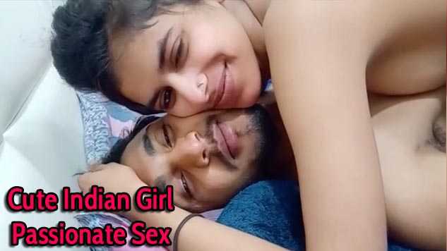 Cute Indian Girl Passionate Sex with Ex-boyfriend Licking Pussy and Kissing