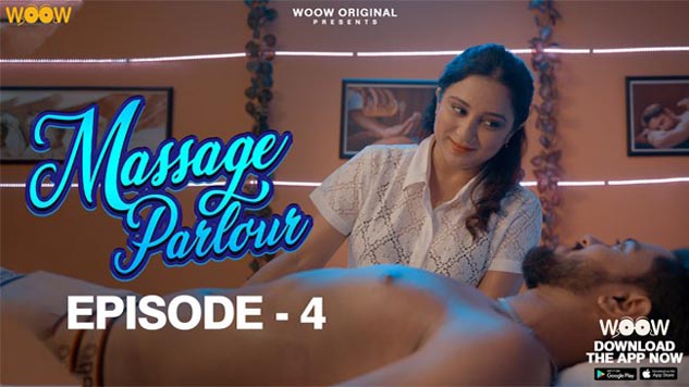 Massage Parlour 2023 Wow Originals Hot Web Series Episode 04 Watch Online