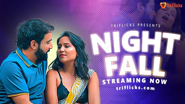 Night Fall 2023 Triflicks Web Series Episode 01 Watch Online