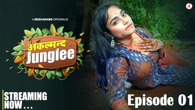 Akalmand Junglee 2023 Besharams Originals Web Series Episode 01 Watch Online