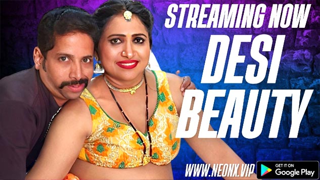 Desi Beauty 2023 NeonX Originals Short Film Watch Now